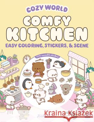 Cozy World Comfy Kitchen: Easy Coloring, Stickers & Scene Kiku Ren Kiku Ren 9781836161622 Gemini Children's - książka