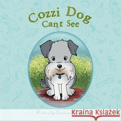 Cozzi Dog Can't See Kristina Martin 9781477130537 Xlibris Corporation - książka