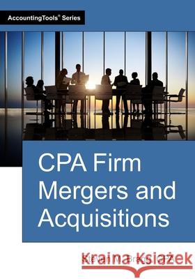 CPA Firm Mergers and Acquisitions Steven M. Bragg 9781642213133 Accountingtools, Inc. - książka