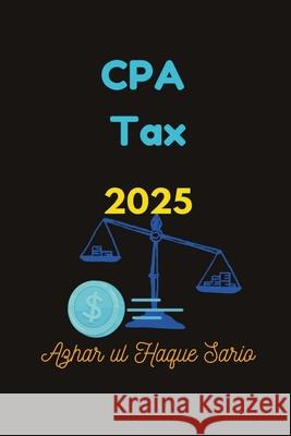 CPA Tax: 2025 Azhar Ul Haque Sario 9783384628695 Azhar Sario Hungary - książka