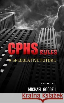 CPHS Rules Michael Goodell   9798218135850 Mlgpub - książka