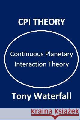 CPI Theory Tony Waterfall 9781523633357 Createspace Independent Publishing Platform - książka