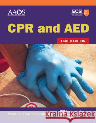 CPR and AED American Academy of Orthopaedic Surgeons American College of Emergency Physicians Alton L. Thygerson 9781284235647 Jones & Bartlett Publishers - książka