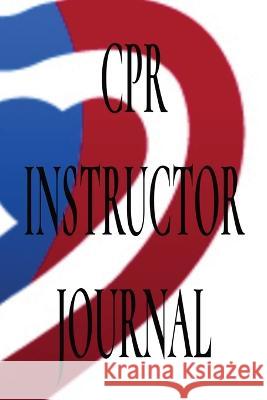CPR Instructor Journal MS Tomika Grigsby 9781088043738 IngramSpark - książka