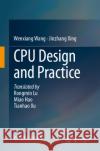 CPU Design and Practice Wenxiang Wang Jinzhang Xing Rongmin Lu 9789819665723 Springer