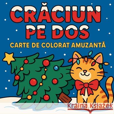 Crăciun pe dos - Carte de colorat amuzantă Chris Martin 9782309306946 Chris Martin - książka