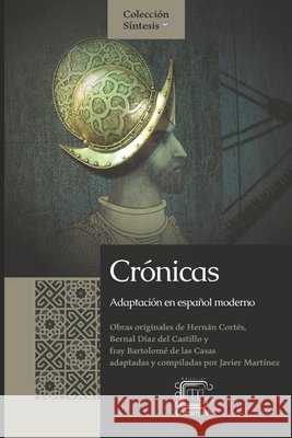 Cr?nicas: Adaptaci?n en espa?ol moderno Hern?n Cort?z Bernal D?a Bartolom? d 9781697458053 Independently Published - książka