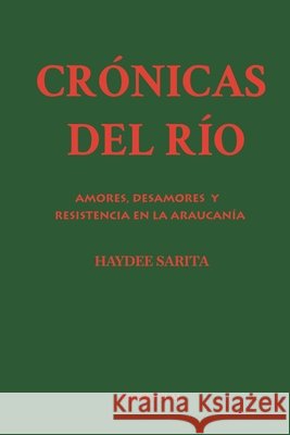 Cr?nicas del r?o Perpetuum Editores Haydee Sarita 9789801878841 Perpetuum Editores - książka