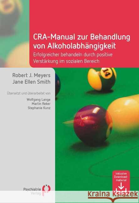 CRA-Manual zur Behandlung von Alkoholabhängigkeit : Erfolgreicher behandeln durch positive Verstärkung im sozialen Bereich. Inklusive Downloadmaterial Meyers, Robert J.; Smith, Jane E. 9783884146774 Psychiatrie-Verlag - książka