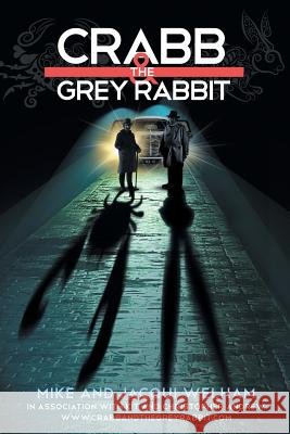 Crabb & the Grey Rabbit Jacqui Welham Mike Welham 9781503588868 Xlibris Corporation - książka