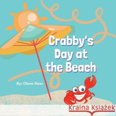 Crabby's Day at the Beach Olena Rose 9781087913490 Rose Publishing (CA) - książka
