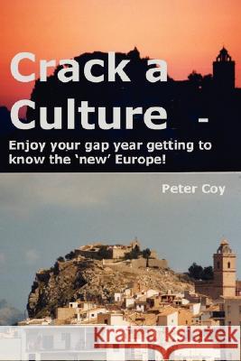 Crack a Culture Peter Coy 9781847993793 Lulu.com - książka