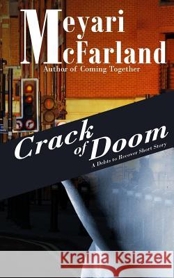 Crack of Doom: A Debts to Recover BDSM Short Story McFarland, Meyari 9781939906083 Mary M Raichle - książka