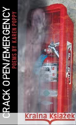 Crack Open/Emergency Karen Poppy 9781646622023 Finishing Line Press - książka