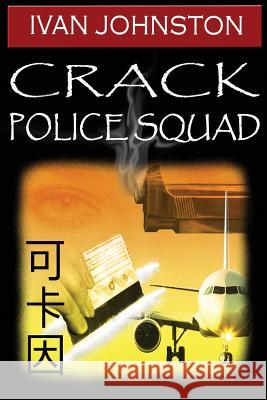 Crack police Squad Johnston, Rob 9781500544317 Createspace - książka
