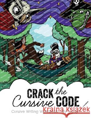 Crack the Cursive Code Jax Just   9798218153779 Itsjustjax Productions - książka