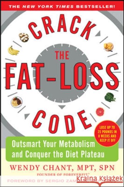 Crack the Fat-Loss Code: Outsmart Your Metabolism and Conquer the Diet Plateau Wendy Chant 9780071546911  - książka