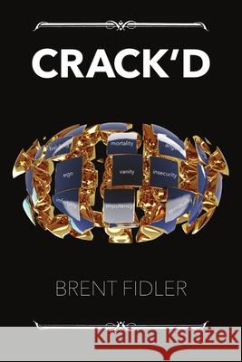 Crack'd: It's All About You! Fidler, Brent 9781716542022 Lulu.com - książka