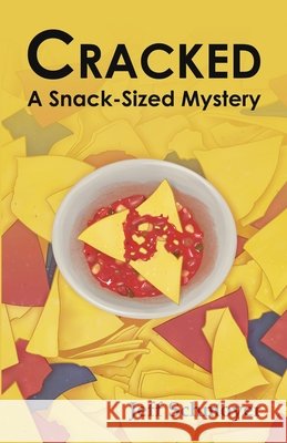 Cracked: A Snack-Sized Mystery Jeff Schmoyer   9798988186618 Jmars Ink - książka