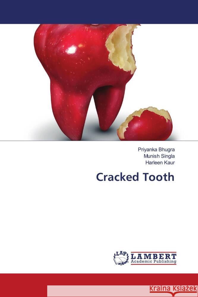 Cracked Tooth Bhugra, Priyanka, Singla, Munish, Kaur, Harleen 9786203869781 LAP Lambert Academic Publishing - książka