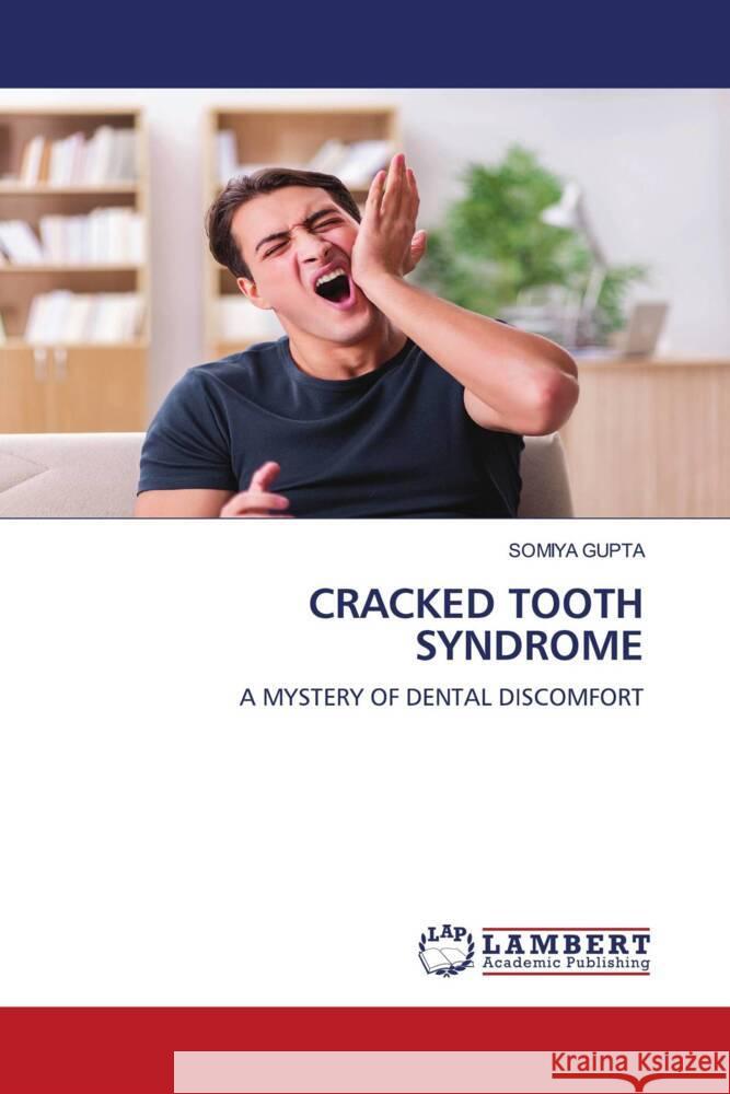 CRACKED TOOTH SYNDROME GUPTA, SOMIYA 9786208444013 LAP Lambert Academic Publishing - książka