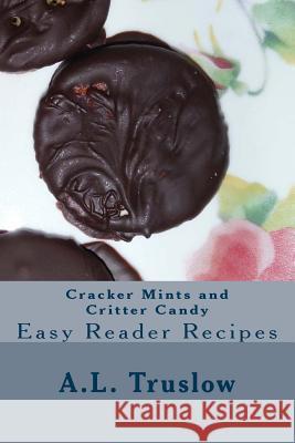Cracker Mints and Critter Candy A. L. Truslow 9781497471498 Createspace - książka