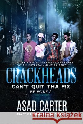 Crackheads, Can't Quit Tha Fix: Episode 2 A K a 'The Literary King of Comedy' 9798465142939 Independently Published - książka