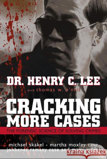 Cracking More Cases: The Forensic Science of Solving Crimes Lee, Henry C. 9781591021995 Prometheus Books - książka