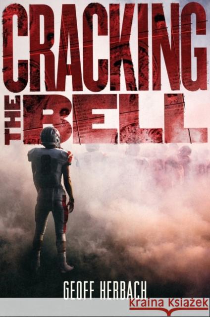 Cracking the Bell Geoff Herbach 9780062453150 HarperCollins - książka