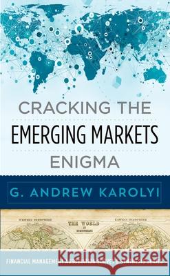 Cracking the Emerging Markets Enigma G. Andrew Karolyi 9780190912314 Oxford University Press, USA - książka