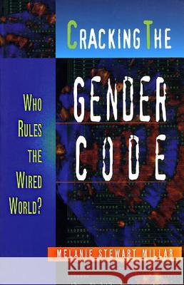 CRACKING THE GENDER CODE Melanie Stewart Millar 9781896764146 SECOND STORY PRESS - książka