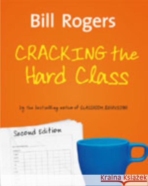 Cracking the Hard Class Bill Rogers 9781412923552 SAGE PUBLICATIONS LTD - książka