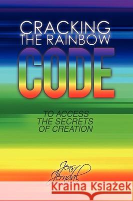 Cracking the Rainbow Code Jens Jerndal 9781436394307 Xlibris Corporation - książka