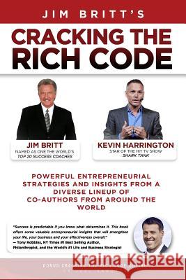 Cracking the Rich Code: Entrepreneurial Insights and Strategies from coauthors around the world Britt, Jim 9781641532464 Cracking the Rich Code, LLC - książka