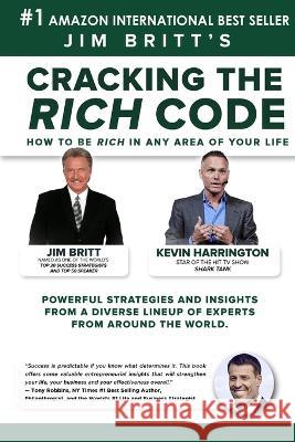 Cracking the Rich Code vol 10 Jim Britt Kevin Harrington Tony Robbins 9781088112434 J. Britt, Inc - książka