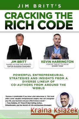 Cracking the Rich Code Vol 2: Powerful entrepreneurial strategies and insights from a diverse lineup up coauthors from around the world Jim Britt Kevin Harrington 9781641532747 Cracking the Rich Code, LLC - książka