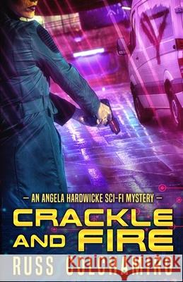 Crackle and Fire: An Angela Hardwicke Mystery Russ Colchamiro 9780998364148 Crazy 8 Press - książka