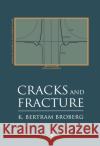 Cracks and Fracture K. Bertram Broberg 9780121341305 Academic Press