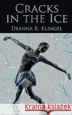 Cracks in the Ice Deanna K. Klingel 9781946329271 Progressive Rising Phoenix Press, LLC - książka