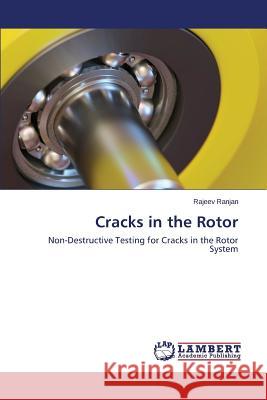 Cracks in the Rotor Ranjan Rajeev 9783659799754 LAP Lambert Academic Publishing - książka