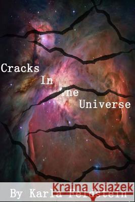 Cracks In The Universe Feldstein, Karla 9781492731153 Createspace - książka