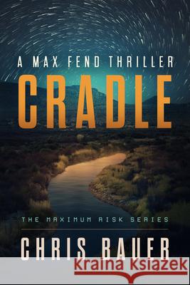 Cradle: A Max Fend Thriller Chris Bauer 9781648756290 Severn River Publishing - książka