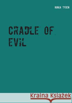 Cradle of evil Ronja Tyren 9789523301313 Books on Demand - książka