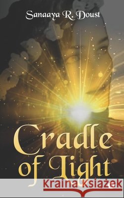 Cradle of Light Sanaaya R Doust 9781649517371 Notion Press, Inc. - książka