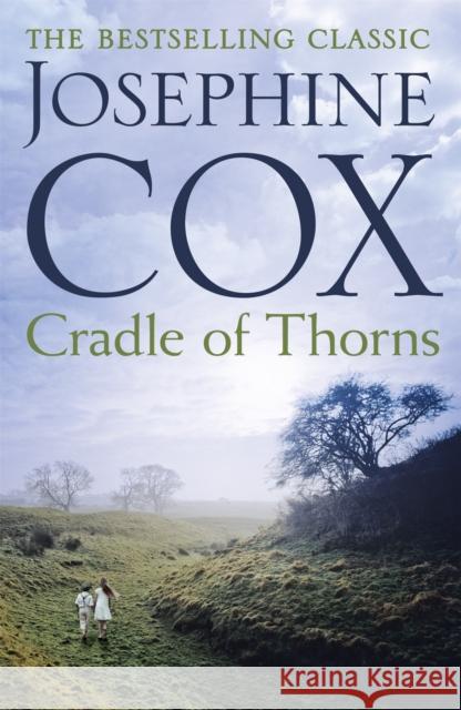 Cradle of Thorns: A spell-binding saga of escape, love and family Josephine Cox 9781472245366 Headline Publishing Group - książka