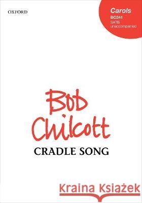 Cradle Song Bob Chilcott   9780193533448 Oxford University Press - książka
