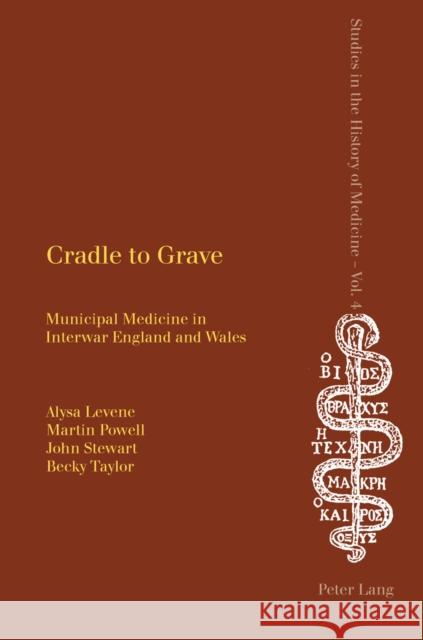 Cradle to Grave: Municipal Medicine in Interwar England and Wales Webster, Charles 9783039109043 Peter Lang AG, Internationaler Verlag Der Wis - książka