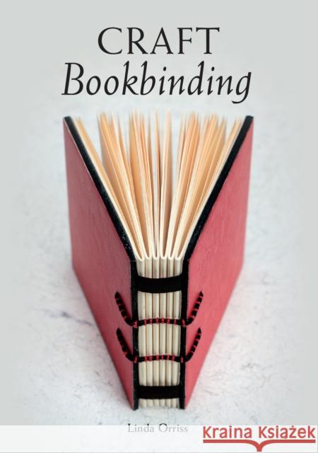 Craft Bookbinding Linda Orriss 9781847977649 The Crowood Press Ltd - książka