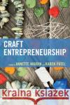 Craft Entrepreneurship  9781538147054 Rowman & Littlefield