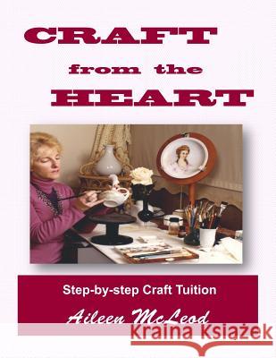 CRAFT from the HEART McLeod, Aileen 9781482590029 Createspace - książka